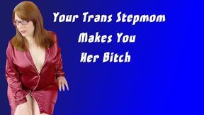 Your Trans Stepmom Makes You Her Bitch