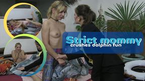 Strict mommy crushes dolphin fun