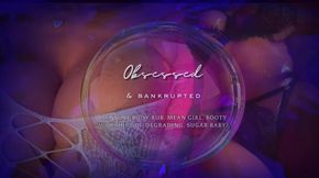 Obsessed & Bankrupted