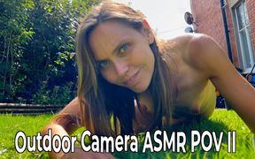 Outdoor Camera Asmr POV Ii