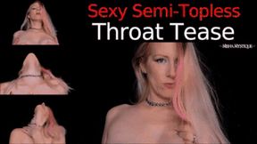 Sexy Semi-Topless Throat Tease - mp4