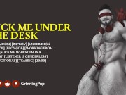 [Audio] Suck My Cock Under My Desk