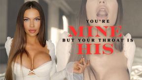 You're Mine (But Your Throat is His)
