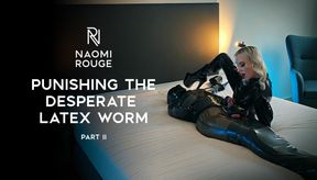 Punishing the Desperate Latex Worm – Part II