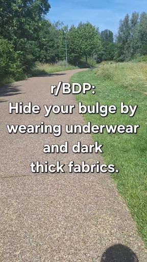 DP hide your bulge by wearing underwear and dark thick fabrics
