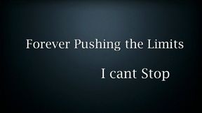 Forever Pushing The Limits