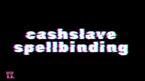 ANIMATED VERSION CASH SLAVE SPELLBINDING