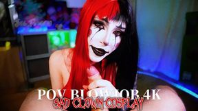 POV BLOWJOB 4K: Sad Clown Cosplay