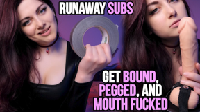 RUNAWAY SUBS GET BOUND, PEGGED, AND MOUTH FUCKED 4K- ELLIE IDOL