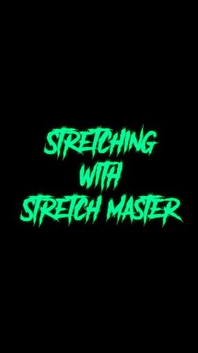 Stretching with The Stretch Master