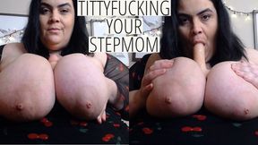 Titty Fucking Your Stepmom