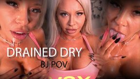 DRAINED DRY (BJ POV) *HD1080*