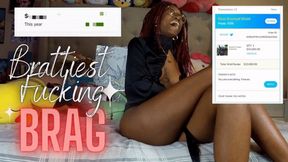 Brattiest Fucking BRAG