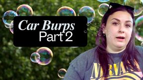 Car Burps Part 2