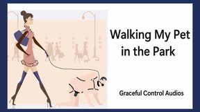 Walking My Pet in the Park - Pet Play - Graceful Control Audios