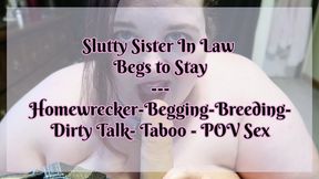 Slutty Step-Sister In Law Begs To Stay