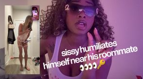 Sissy Humiliates Himself Near Roommates