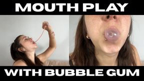 Mouth game with my favorite bubble gum