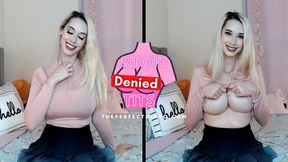 RIP OFF Denied Tits