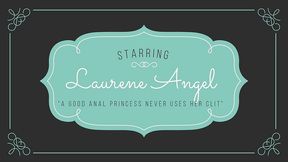 9# laury angel - a good anal princess never uses her clit