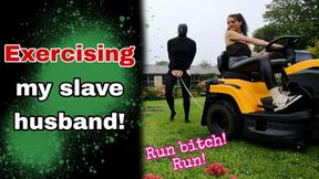 Exercising my Slave