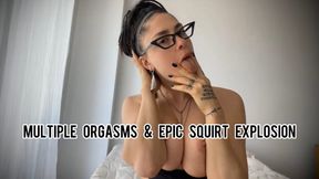 Multiple Orgasms & Epic Squirt Explosion