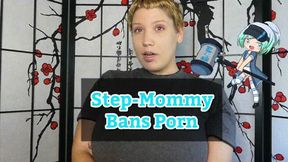 Step-Mommy Bans Porn