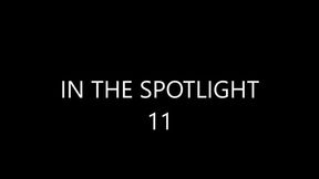 IN THE SPOTLIGHT 11