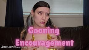 Gooning Encouragement
