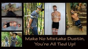 Make No Mistake Dustin, You're All Tied Up - Full Five Scenes - 4k Version