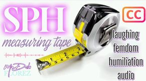 SPH Measuring Tape: Femdom Small Penis Humiliation JOI AUDIO with SUBTITLES
