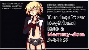 Turning your Boyfriend into a Mommydom Addict!