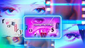 Fragmented PornWash Reality
