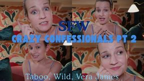 Crazy Confessionals Part 2: Dont Tell ANYONE