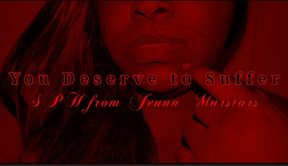 You Deserve to Suffer - SPH from Jenna Marstars