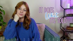 It Does What It's Told