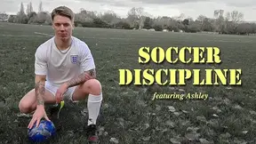 Soccer Discipline! Featuring Ashley