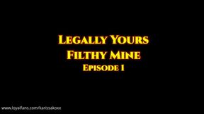 Legally Yours, Filthy Mine