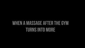 Massage after the Gym Turned into more