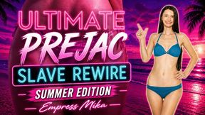 Ultimate Prejac slave Rewire: Summer Edition (4k)