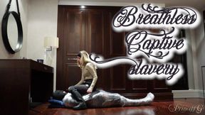 Breathless Captive slavery