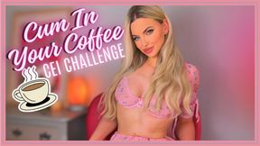 Cum In Your Coffee (CEI JOI Humiliation Slave Training Morning Ritual)