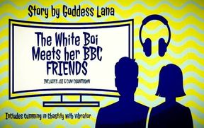 The Story of the White Boi That Met the Cute Girl That Introduces Him to Tasty BBC