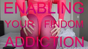 Enabling Your FinDom Addiction