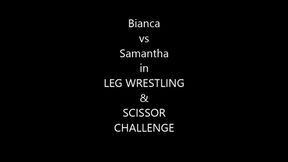 BIANCA VS SAMANTHA IN LEG WRESTLING & SCISSOR CONTEST