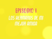 Hermanos de mi mejor amiga