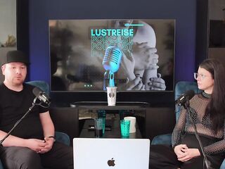#67 Sexpositiv - Versaut oder ganz normal?! / LustReise Podcast