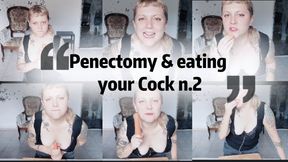 Penectomy and eating your cock again