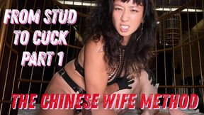 From stud to cuck: The Chinese Wife Method PART 1