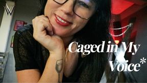Caged In My Voice